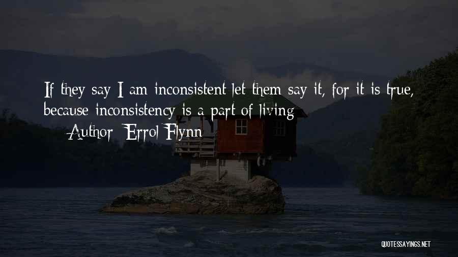 Inconsistent Quotes By Errol Flynn