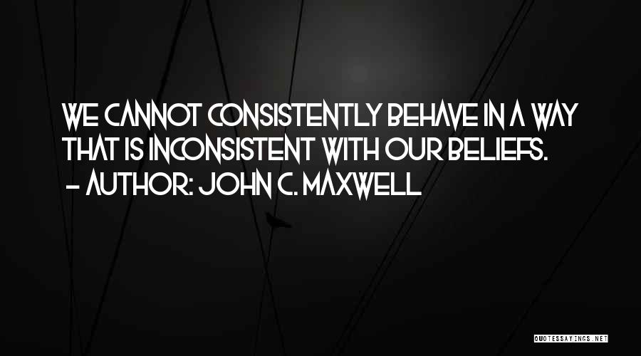 Inconsistent Quotes By John C. Maxwell