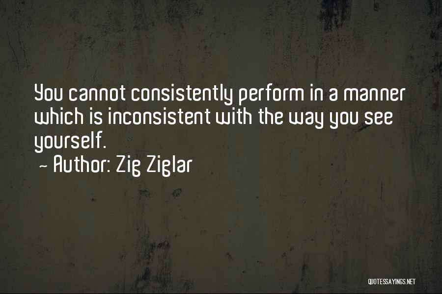 Inconsistent Quotes By Zig Ziglar