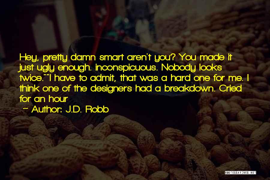 Inconspicuous Quotes By J.D. Robb