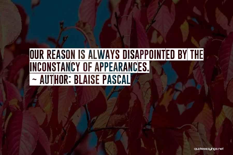 Inconstancy Quotes By Blaise Pascal