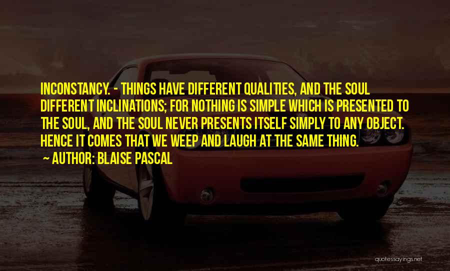 Inconstancy Quotes By Blaise Pascal