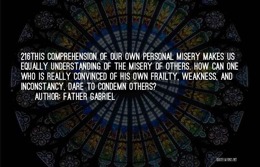 Inconstancy Quotes By Father Gabriel