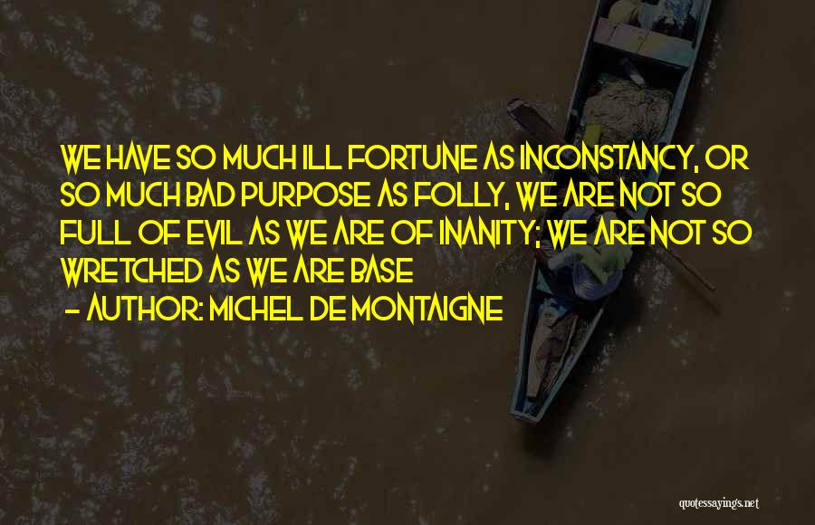 Inconstancy Quotes By Michel De Montaigne