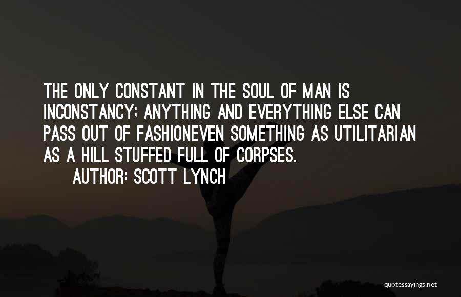 Inconstancy Quotes By Scott Lynch