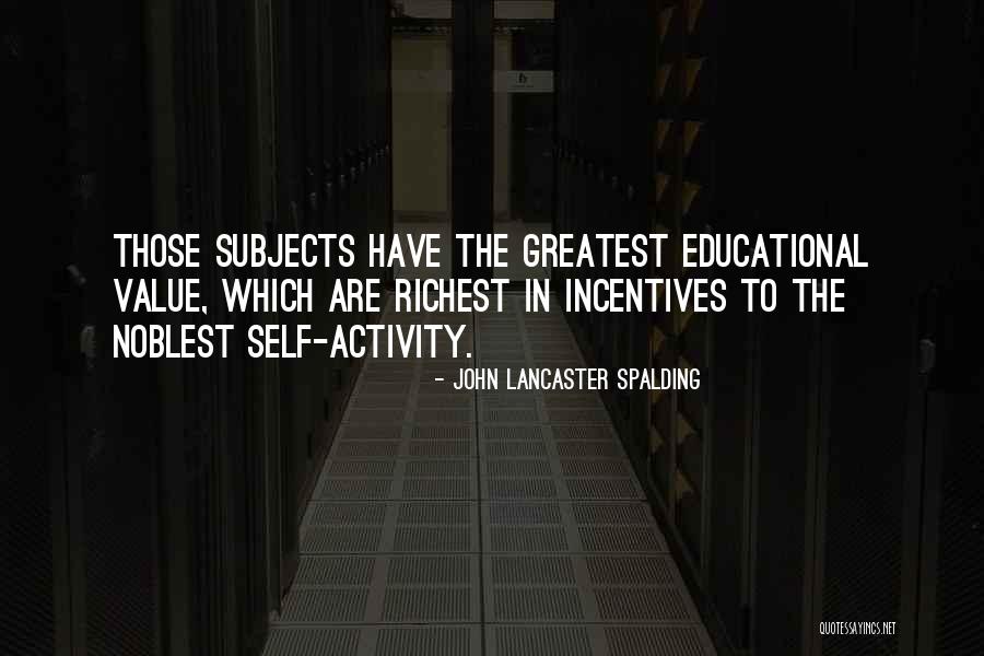 Inconstientul Cognitiv Quotes By John Lancaster Spalding Inconstientul Cognitiv Quotes By John Lancaster Spalding
