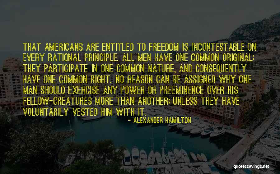 Incontestable 7 Quotes By Alexander Hamilton Incontestable 7 Quotes By Alexander Hamilton