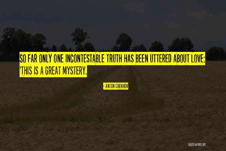 Incontestable 7 Quotes By Anton Chekhov Incontestable 7 Quotes By Anton Chekhov