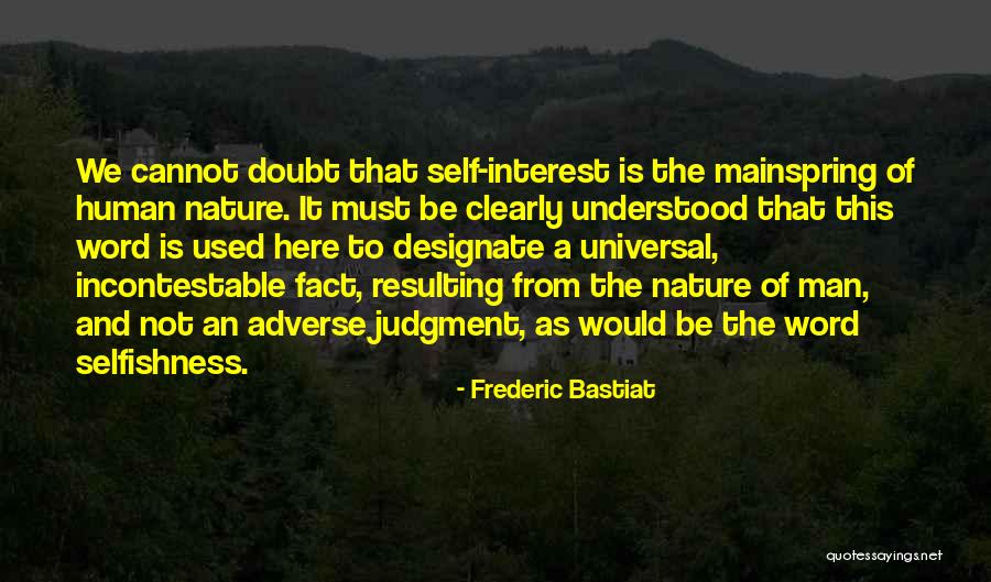 Incontestable 7 Quotes By Frederic Bastiat Incontestable 7 Quotes By Frederic Bastiat