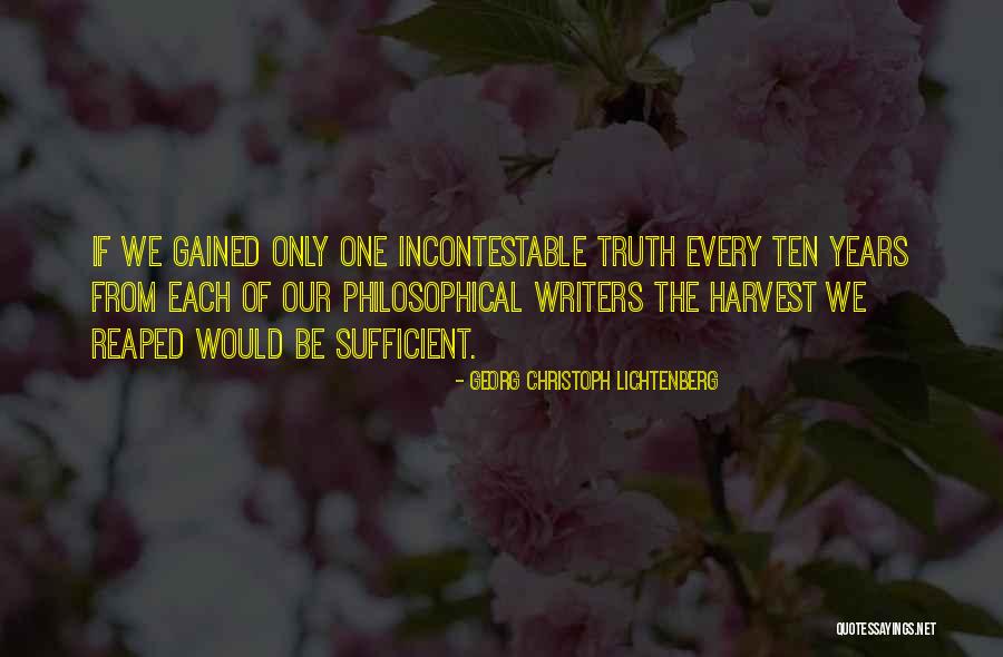 Incontestable 7 Quotes By Georg Christoph Lichtenberg Incontestable 7 Quotes By Georg Christoph Lichtenberg