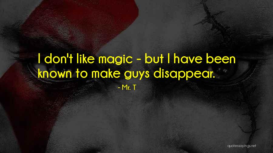 Incontestable Synonym Quotes By Mr. T Incontestable Synonym Quotes By Mr. T