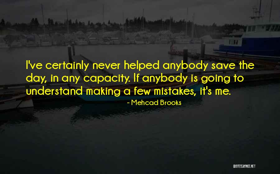Inconvenience Adventure Quotes By Mehcad Brooks Inconvenience Adventure Quotes By Mehcad Brooks