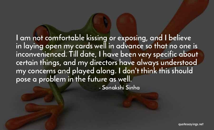 Inconvenienced You Quotes By Sonakshi Sinha Inconvenienced You Quotes By Sonakshi Sinha