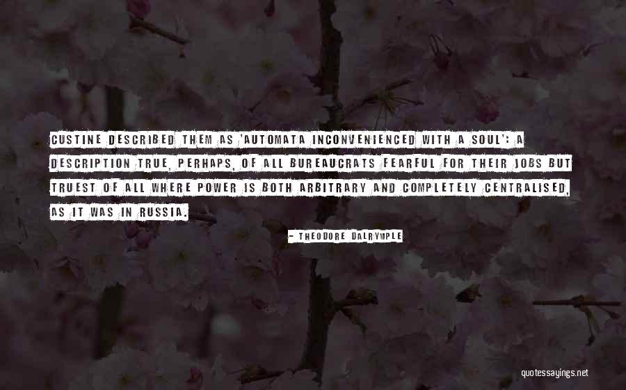 Inconvenienced You Quotes By Theodore Dalrymple Inconvenienced You Quotes By Theodore Dalrymple