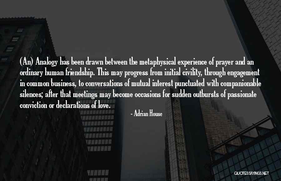 Inconveniencing Someone Quotes By Adrian House Inconveniencing Someone Quotes By Adrian House