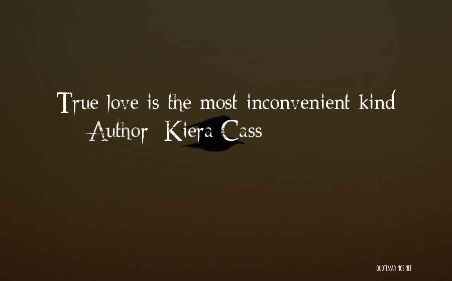 Inconvenient Love Quotes By Kiera Cass