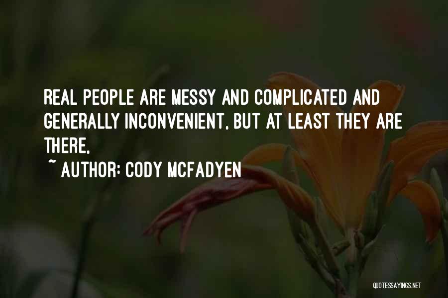Inconvenient Quotes By Cody McFadyen