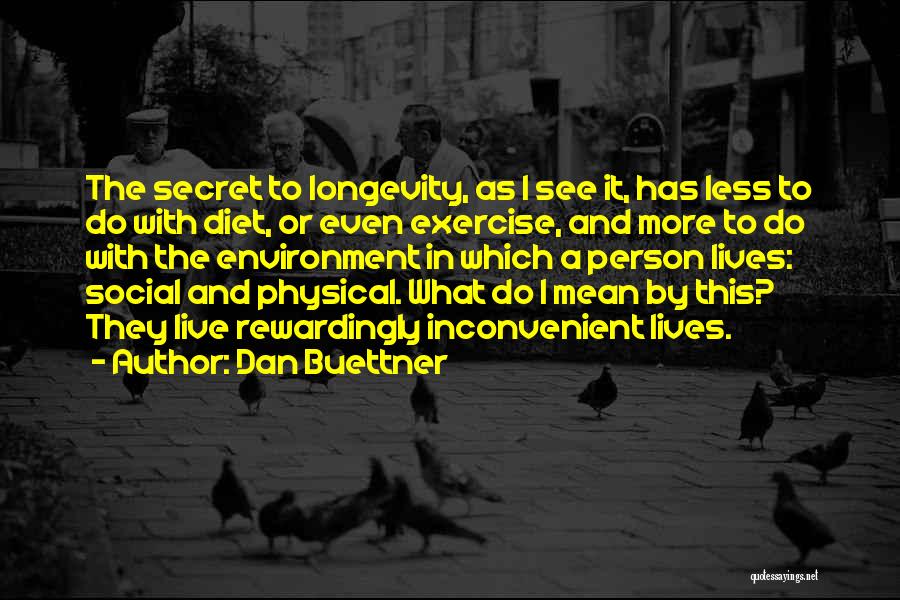Inconvenient Quotes By Dan Buettner