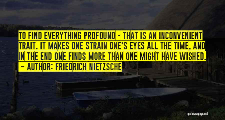 Inconvenient Quotes By Friedrich Nietzsche