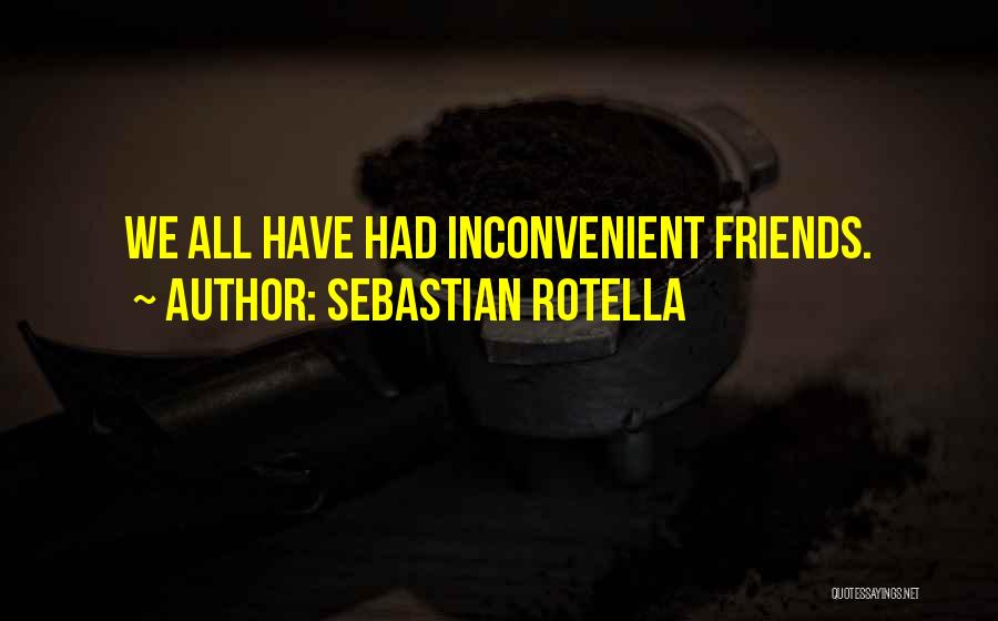 Inconvenient Quotes By Sebastian Rotella
