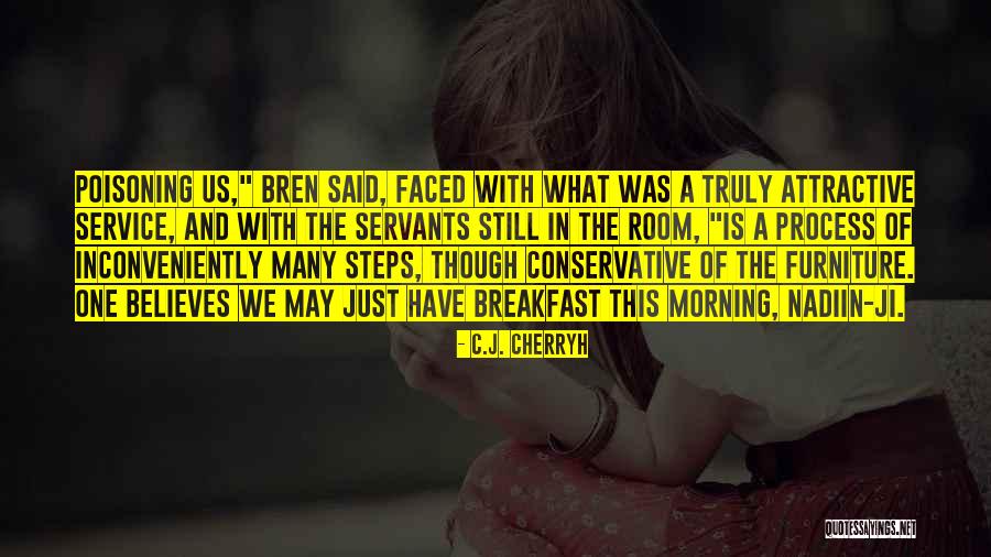 Inconveniently Quotes By C.J. Cherryh Inconveniently Quotes By C.J. Cherryh