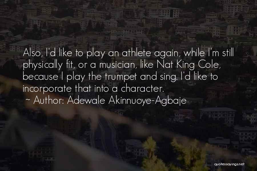 Incorporate Quotes By Adewale Akinnuoye-Agbaje