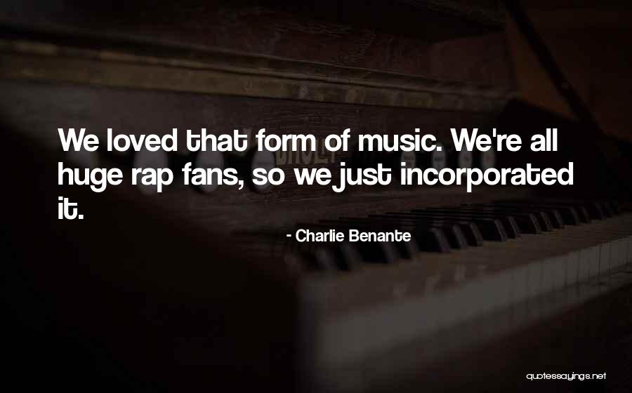 Incorporated Quotes By Charlie Benante