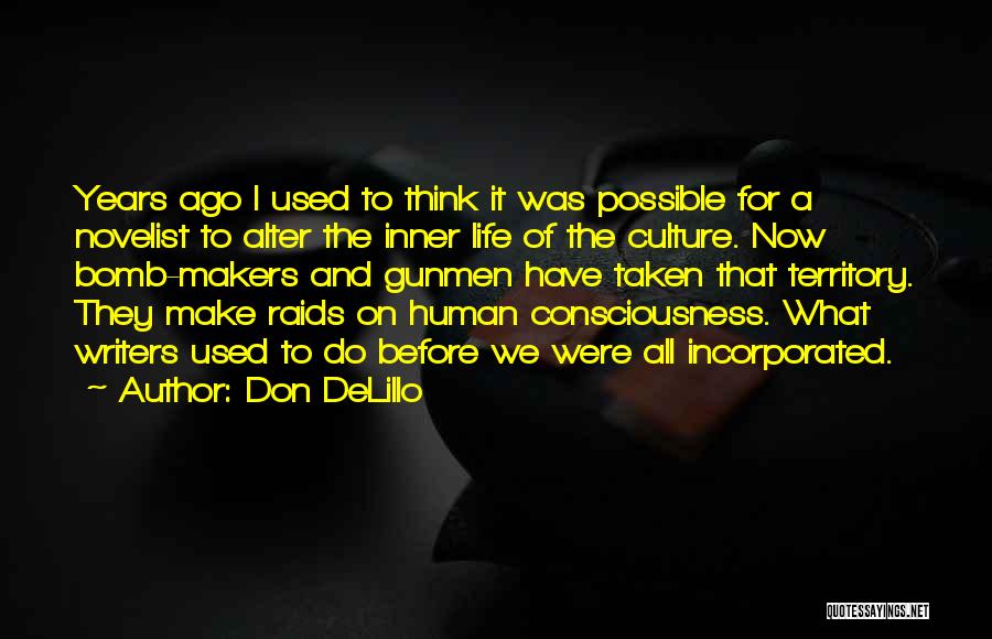 Incorporated Quotes By Don DeLillo