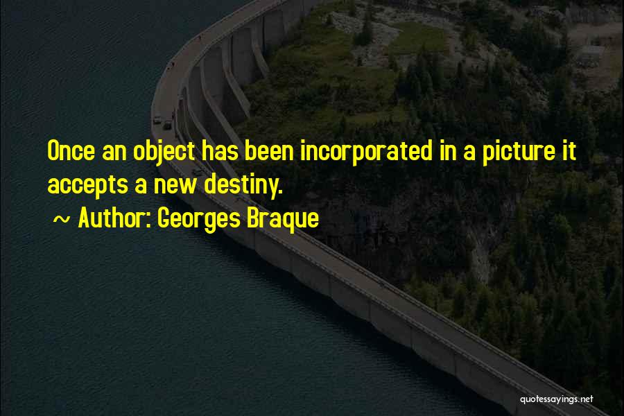 Incorporated Quotes By Georges Braque