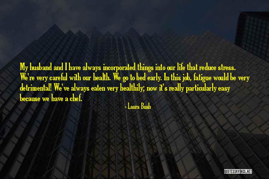 Incorporated Quotes By Laura Bush