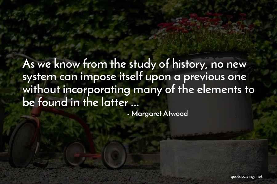 Incorporation Quotes By Margaret Atwood