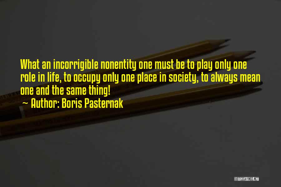Incorrigible Quotes By Boris Pasternak