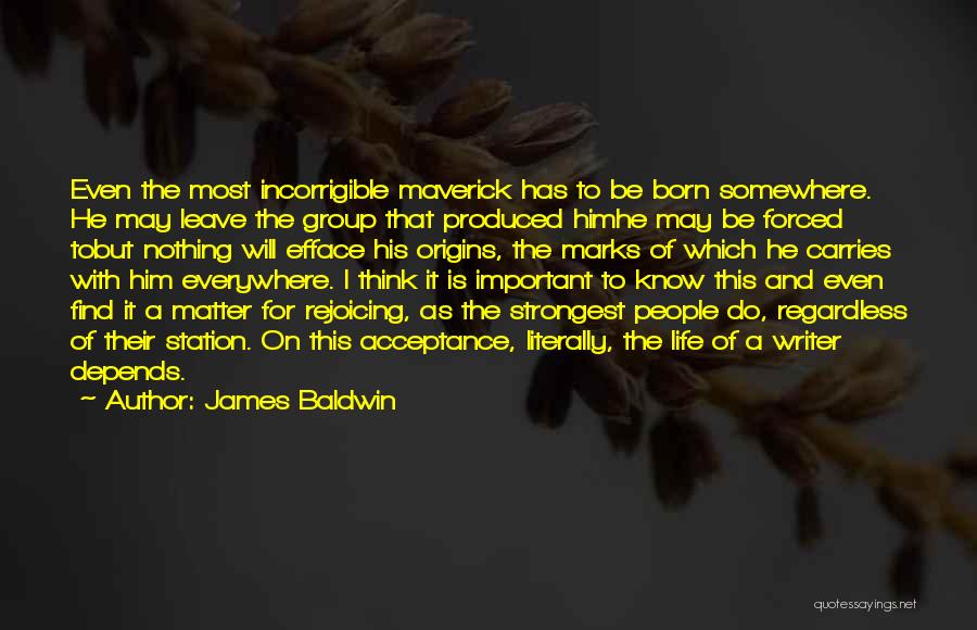 Incorrigible Quotes By James Baldwin