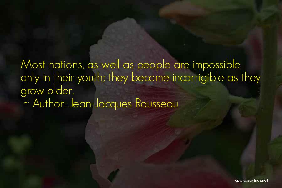 Incorrigible Quotes By Jean-Jacques Rousseau