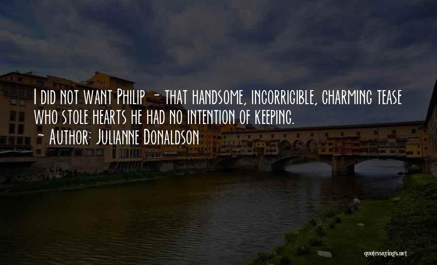 Incorrigible Quotes By Julianne Donaldson