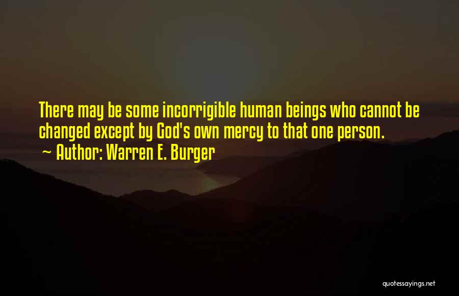 Incorrigible Quotes By Warren E. Burger