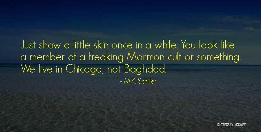 Incorruptibles Saints Quotes By M.K. Schiller Incorruptibles Saints Quotes By M.K. Schiller