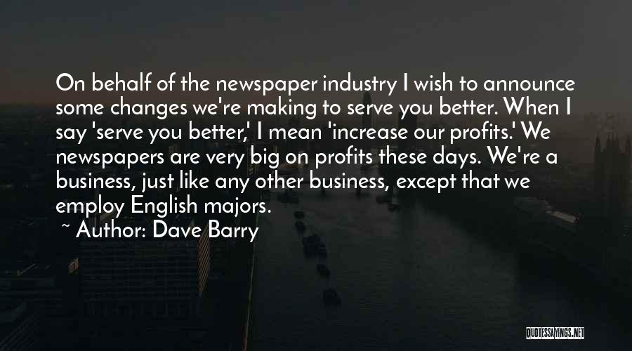 Increase Business Quotes By Dave Barry
