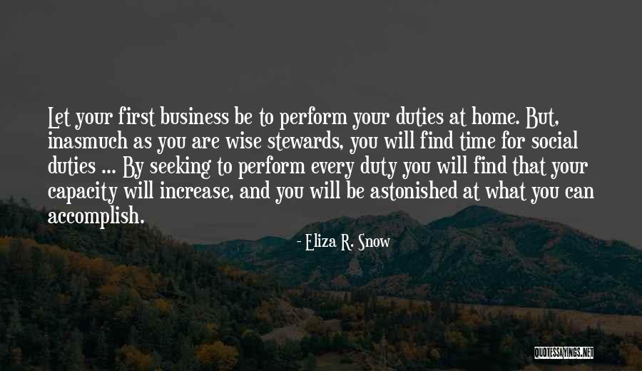 Increase Business Quotes By Eliza R. Snow Increase Business Quotes By Eliza R. Snow