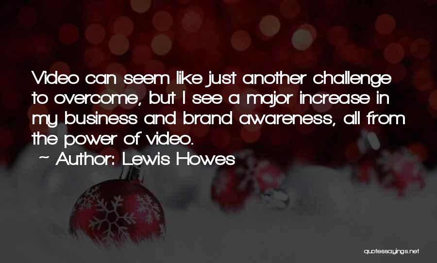 Increase Business Quotes By Lewis Howes