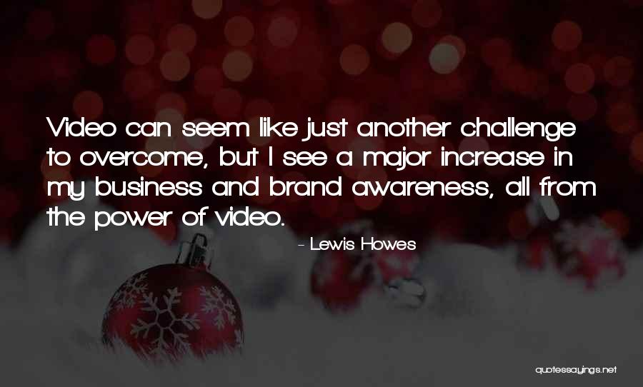 Increase Business Quotes By Lewis Howes