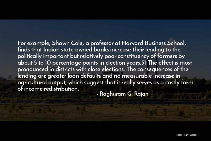 Increase Business Quotes By Raghuram G. Rajan Increase Business Quotes By Raghuram G. Rajan