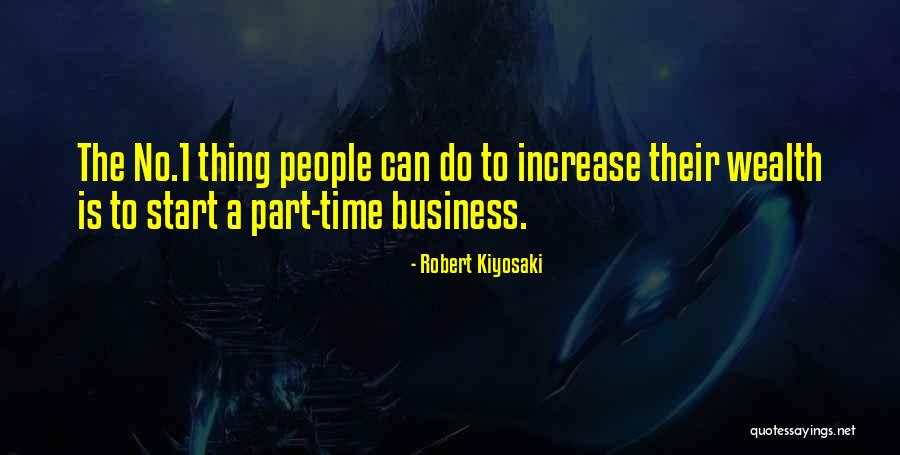 Increase Business Quotes By Robert Kiyosaki