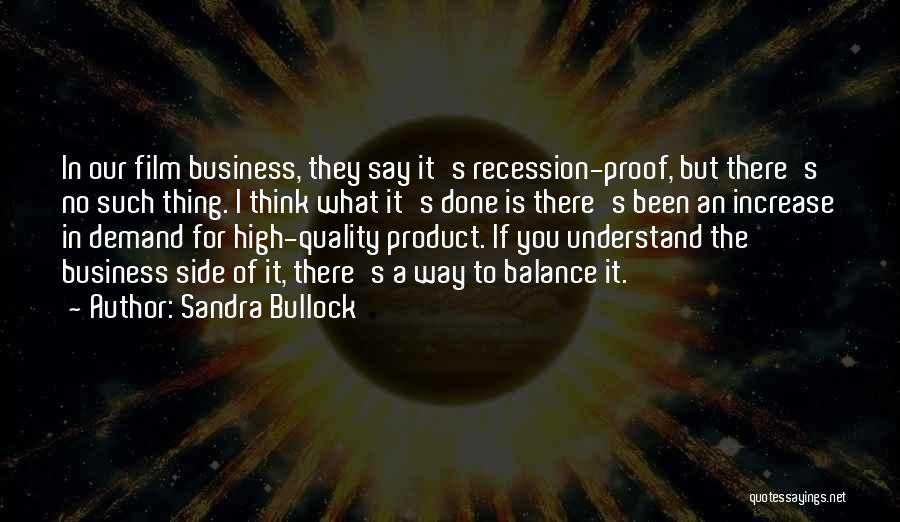 Increase Business Quotes By Sandra Bullock