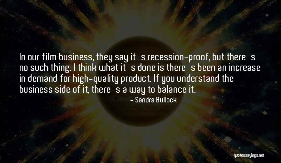 Increase Business Quotes By Sandra Bullock