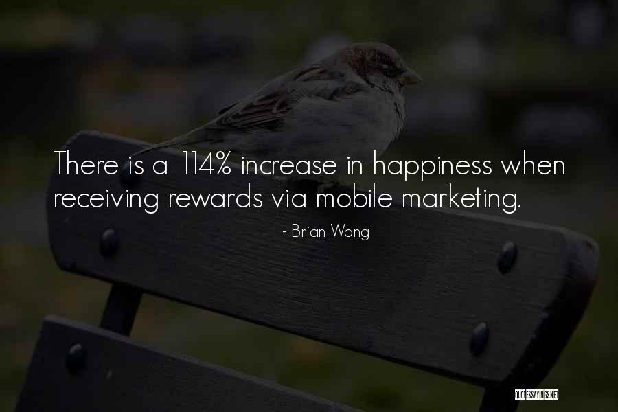 Increase Happiness Quotes By Brian Wong Increase Happiness Quotes By Brian Wong