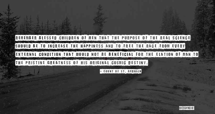 Increase Happiness Quotes By Count Of St. Germain Increase Happiness Quotes By Count Of St. Germain