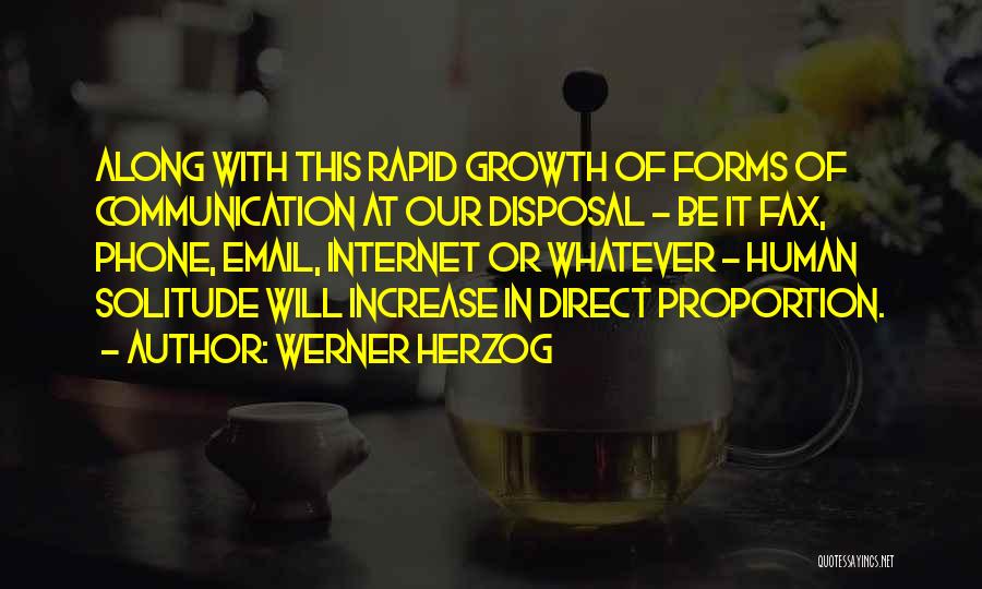 Increase In Technology Quotes By Werner Herzog