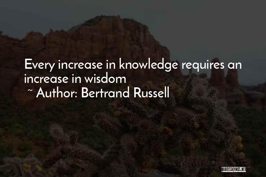 Increase Knowledge Quotes By Bertrand Russell