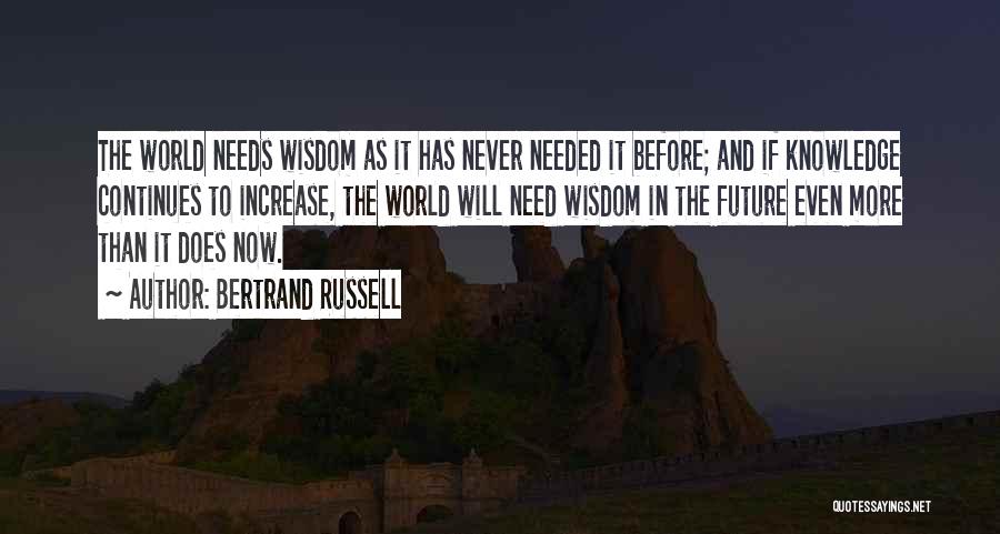 Increase Knowledge Quotes By Bertrand Russell